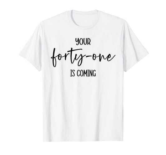 Christian Women Your 41 Is Coming Bible 41st Day Hope Encour T-Shirt