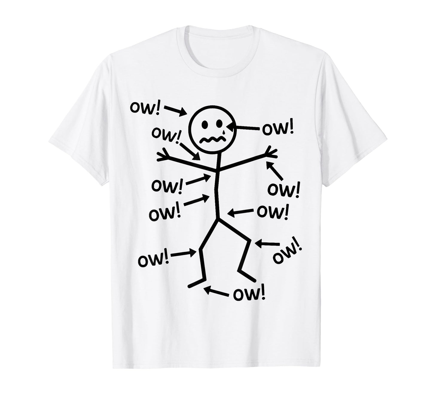 Funny Stick and Figure Ow Ow Ow Chronic Pain Humor Awareness T-Shirt