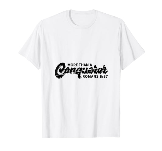 Bible Verse Shirts Christian Quote Romans 8:37 Conqueror