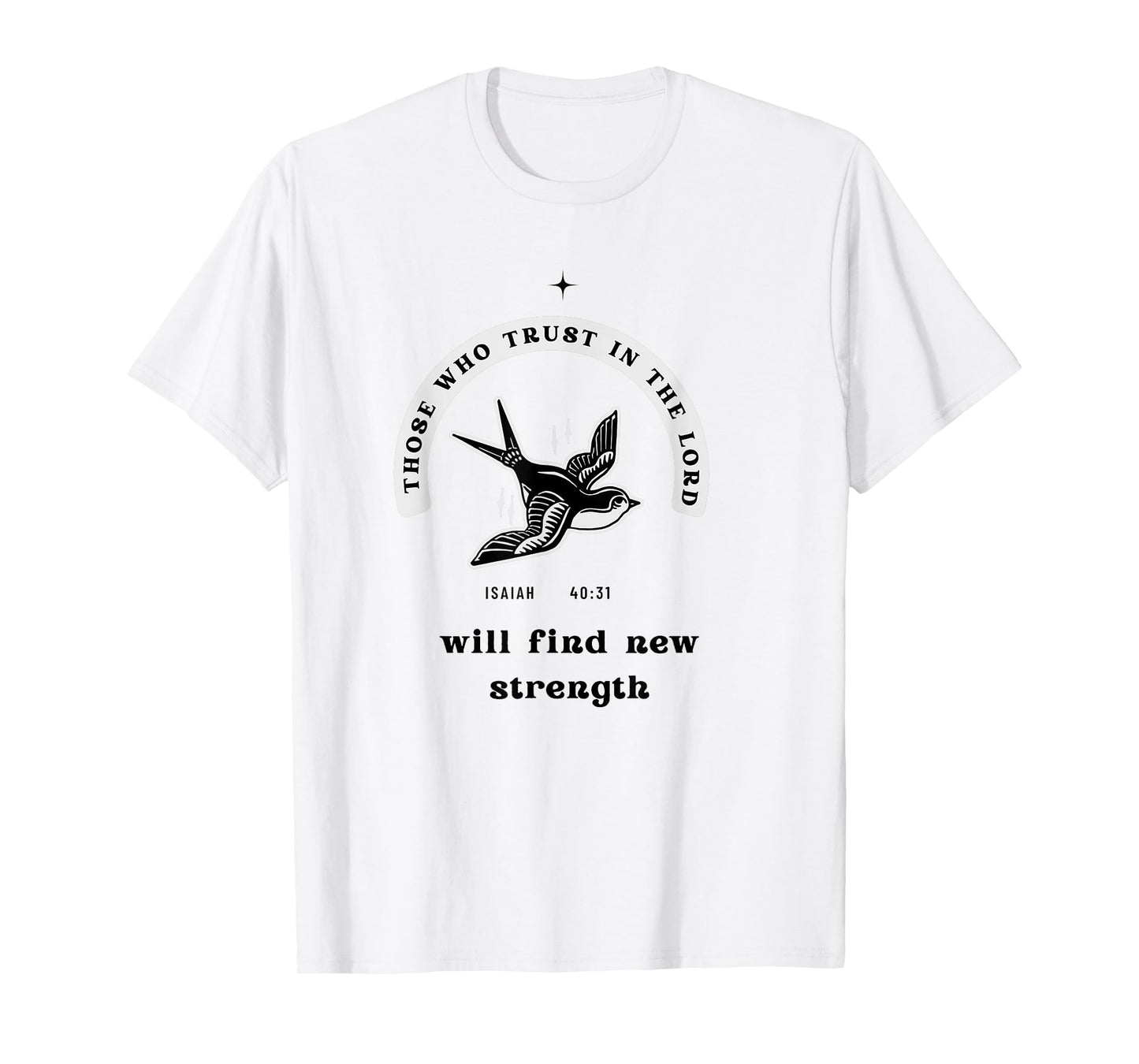 Christian Quote Isaiah 40:31 Hope and Strength T-Shirt