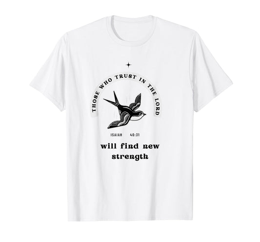 Christian Quote Isaiah 40:31 Hope and Strength T-Shirt