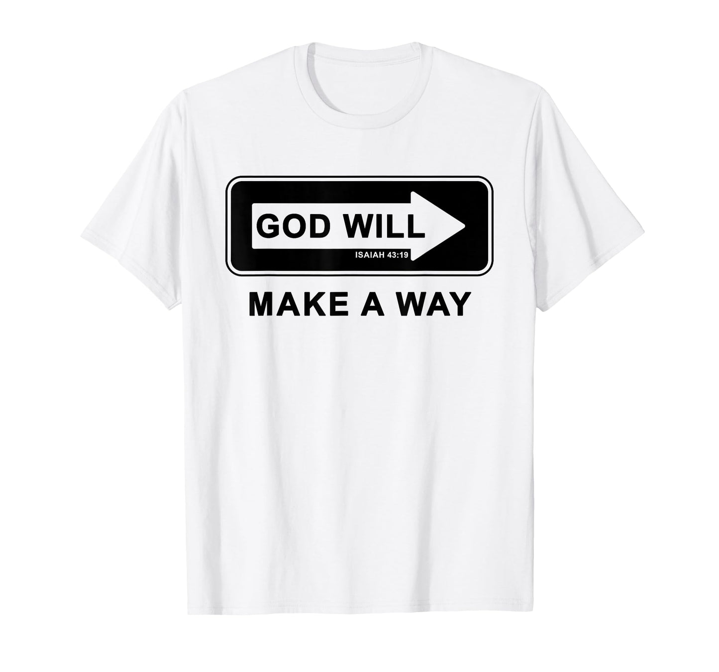 Christian Faith Inspirational Reminder – God Will Make a Way T-Shirt