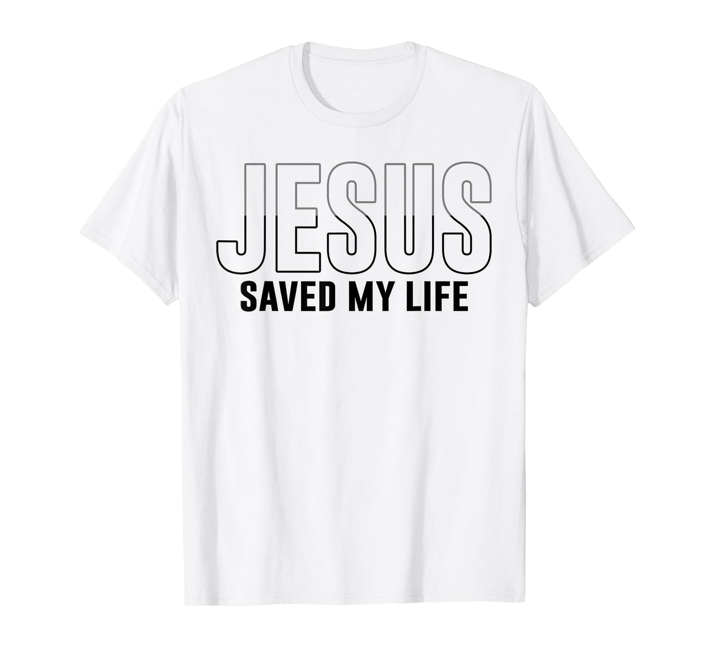 Jesus Saved My Life Christian Cross God Faith Bible Pray T-Shirt