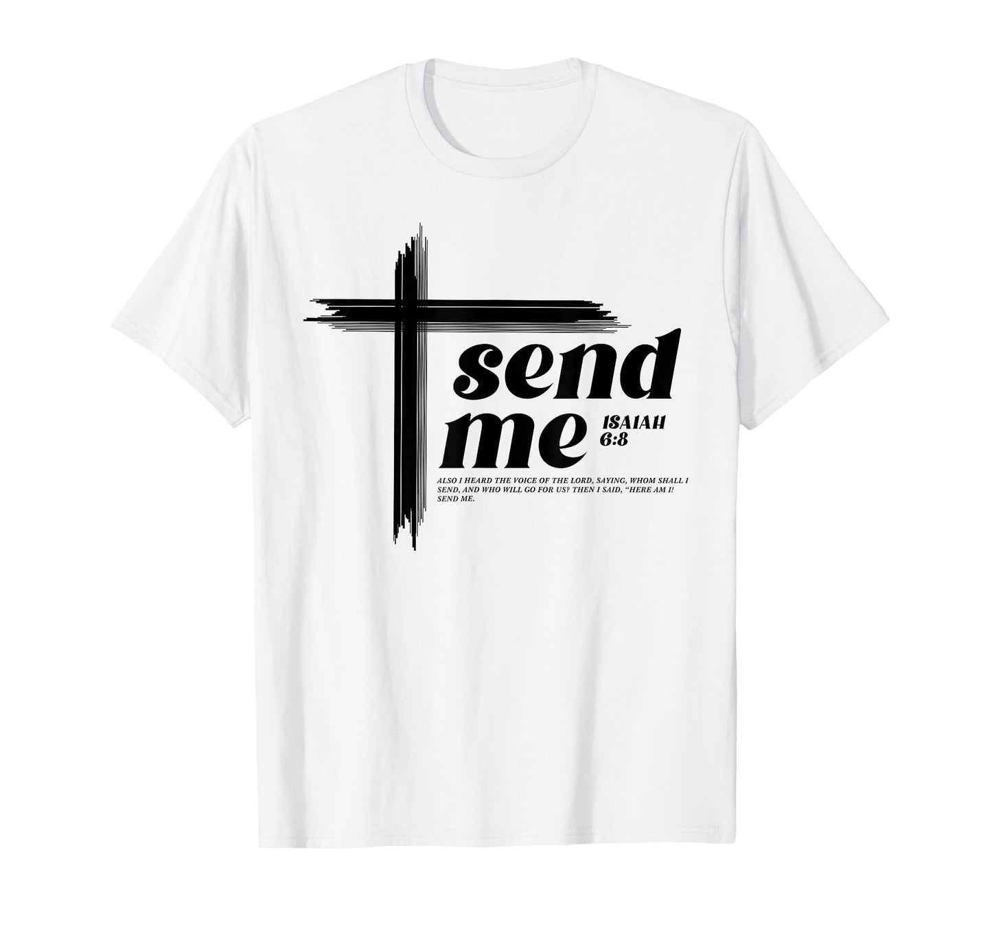 Isaiah 6:8 Bible Verse Here am I Send me Inspire Christian T-Shirt