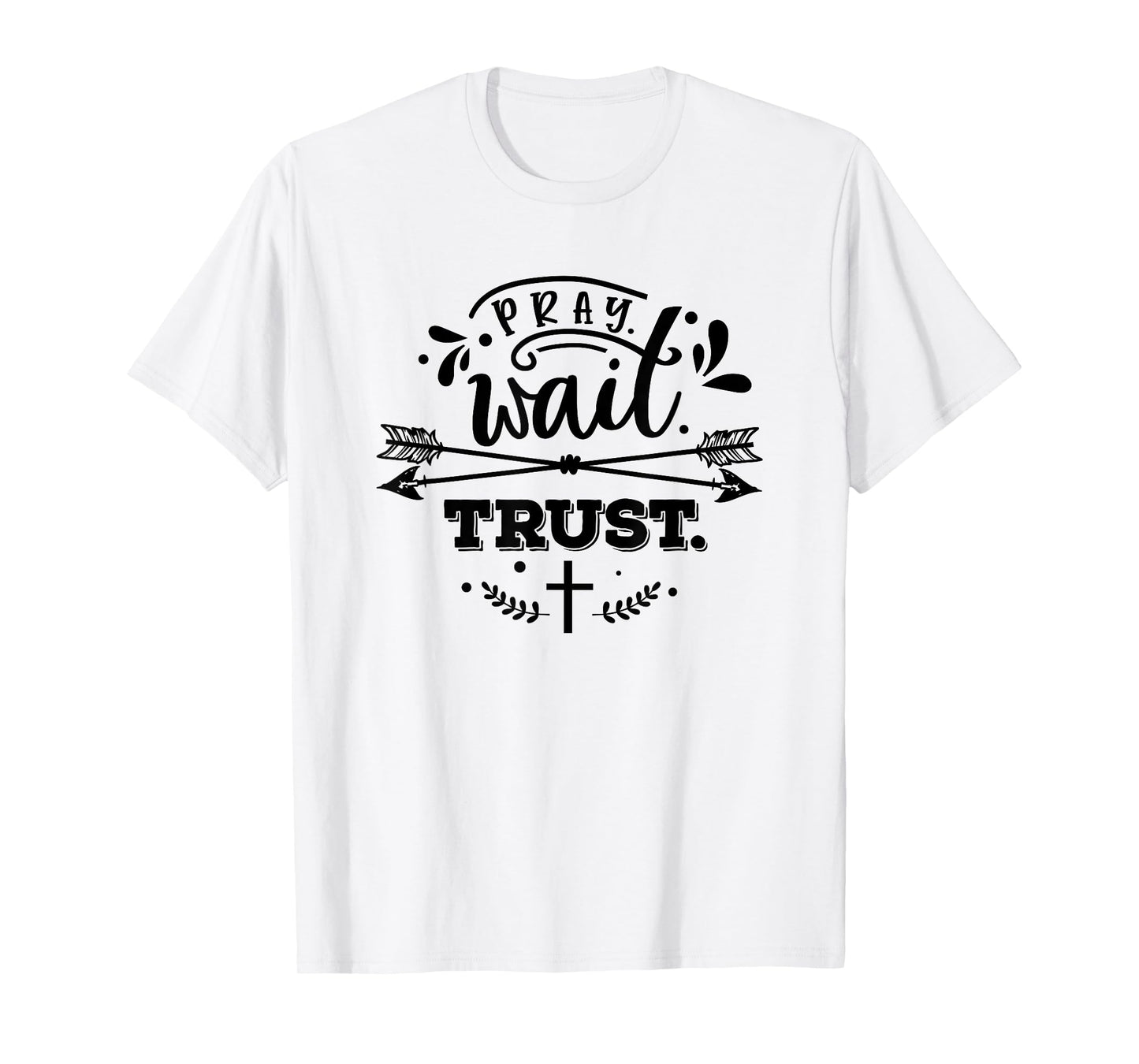 Christian Pray Wait Trust Bible Verse Woman Man T-Shirt