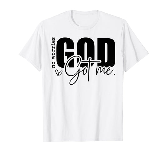 God Jesus Got Me Motivational Church Faith Christian Saying T-Shirt