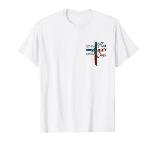 stand for the flag kneel for the cross T-Shirt