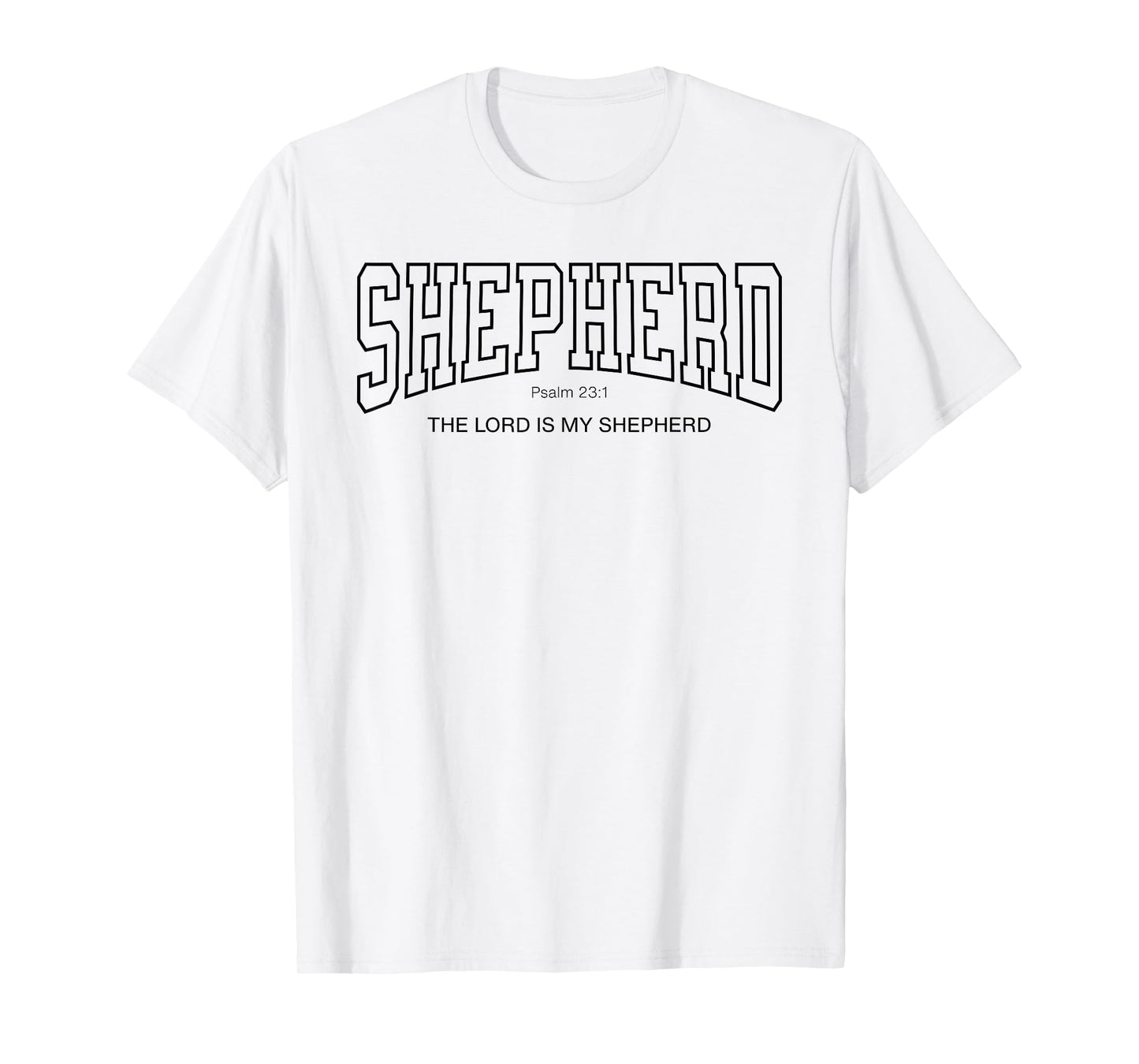 Shepherd College Font Christian, Psalm 23:1 Lord is My T-Shirt
