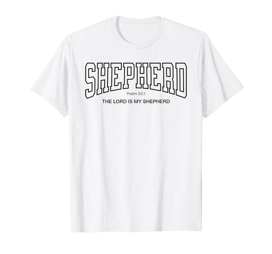 Shepherd College Font Christian, Psalm 23:1 Lord is My T-Shirt
