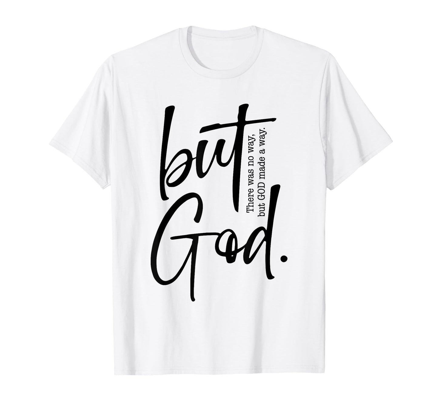 But God Created with a Purpose Jesus Christian Faith in God T-Shirt