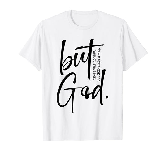But God Created with a Purpose Jesus Christian Faith in God T-Shirt