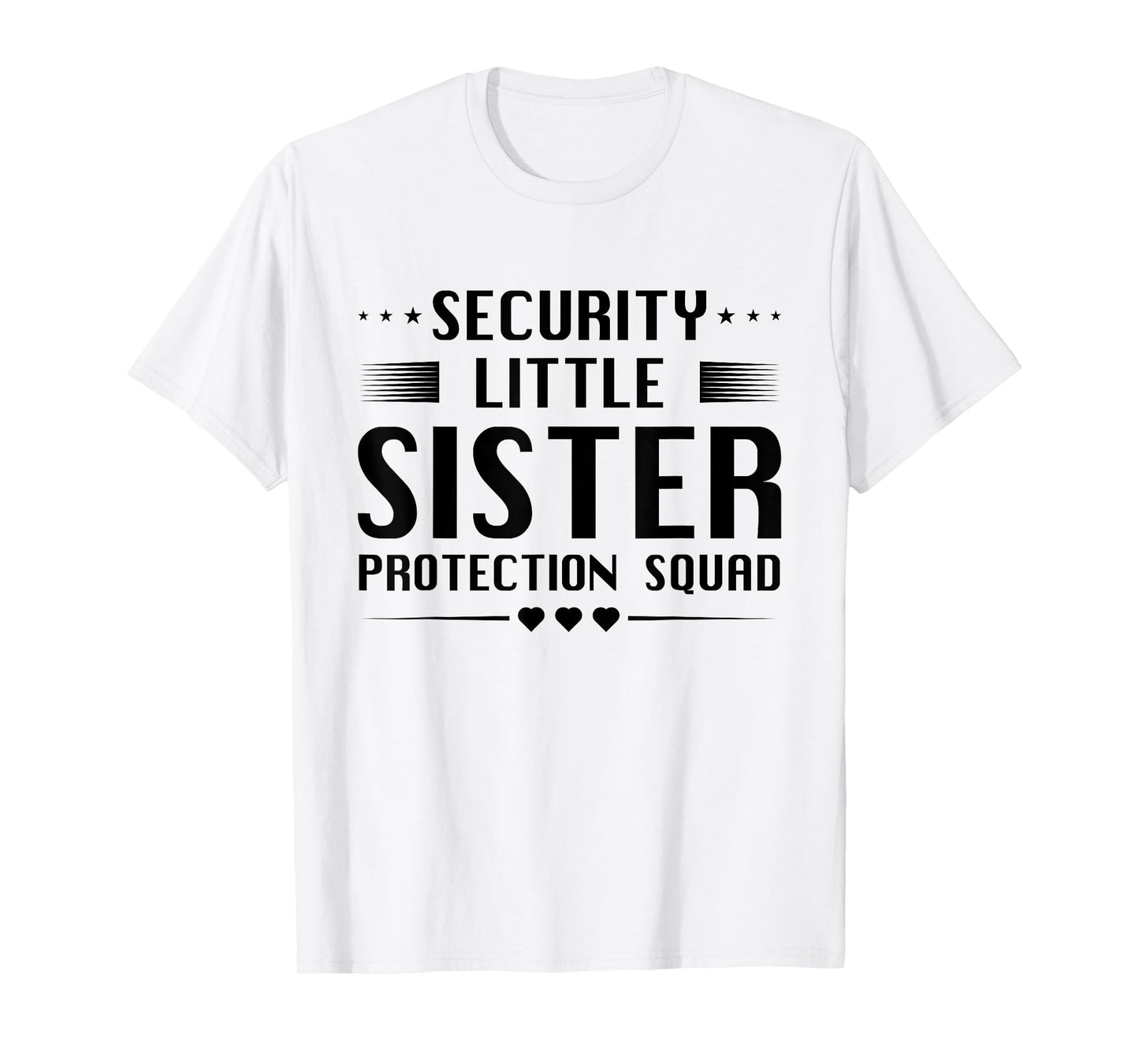 Lil Girl Security Little Sister Protection Squad For Brother T-Shirt