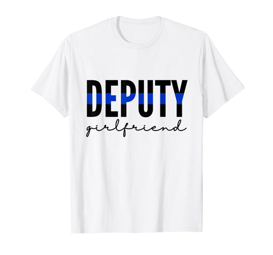 Deputy Girlfriend Thin Blue Line Police Officer Cop T-Shirt