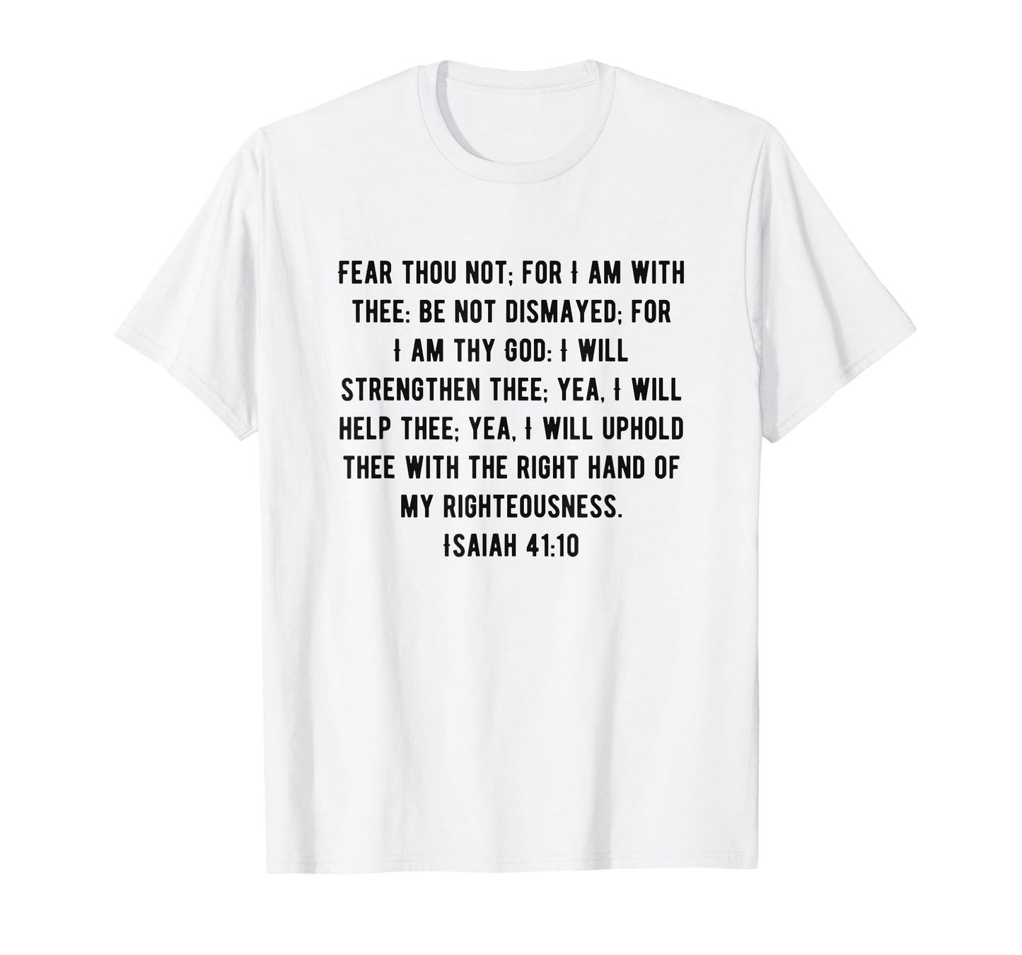 KJV Bible Verse Isaiah 41:10 T-Shirt
