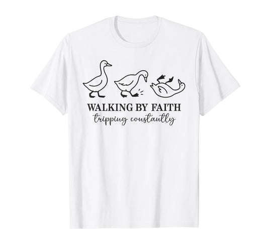 Walking By Faith Tripping Constantly Funny Goose Christian T-Shirt
