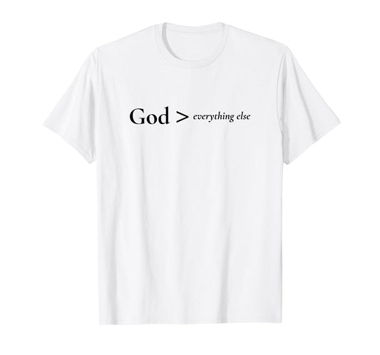 God Over Everything Else, Jesus Religious Christian Faith T-Shirt
