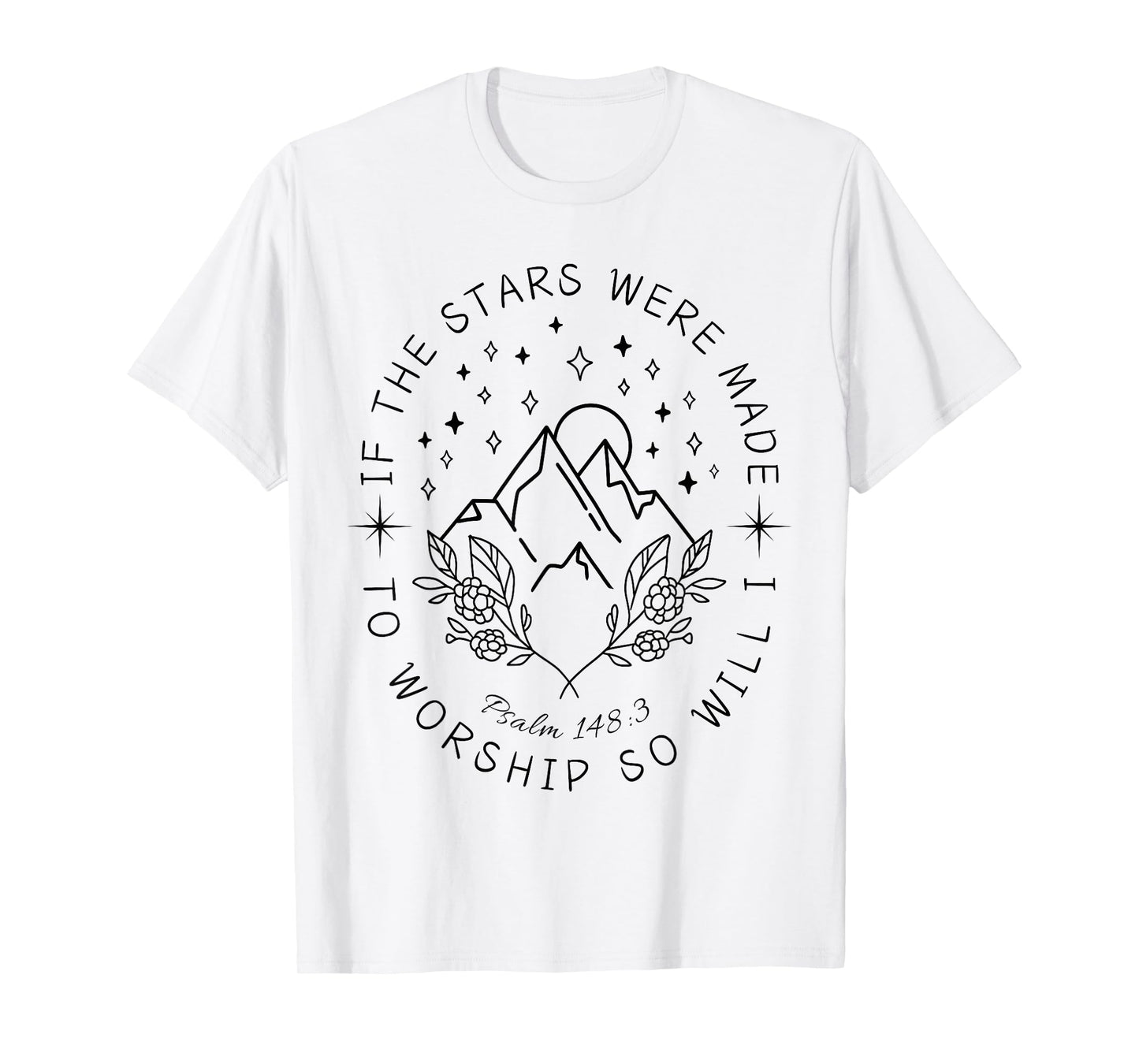 If The Stars Were Made to Worship So Will I Christian Boho T-Shirt