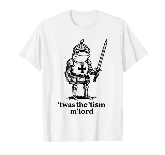 Funny T'was The 'Tism M'Lord Funny Meme Medieval Knight Frog T-Shirt