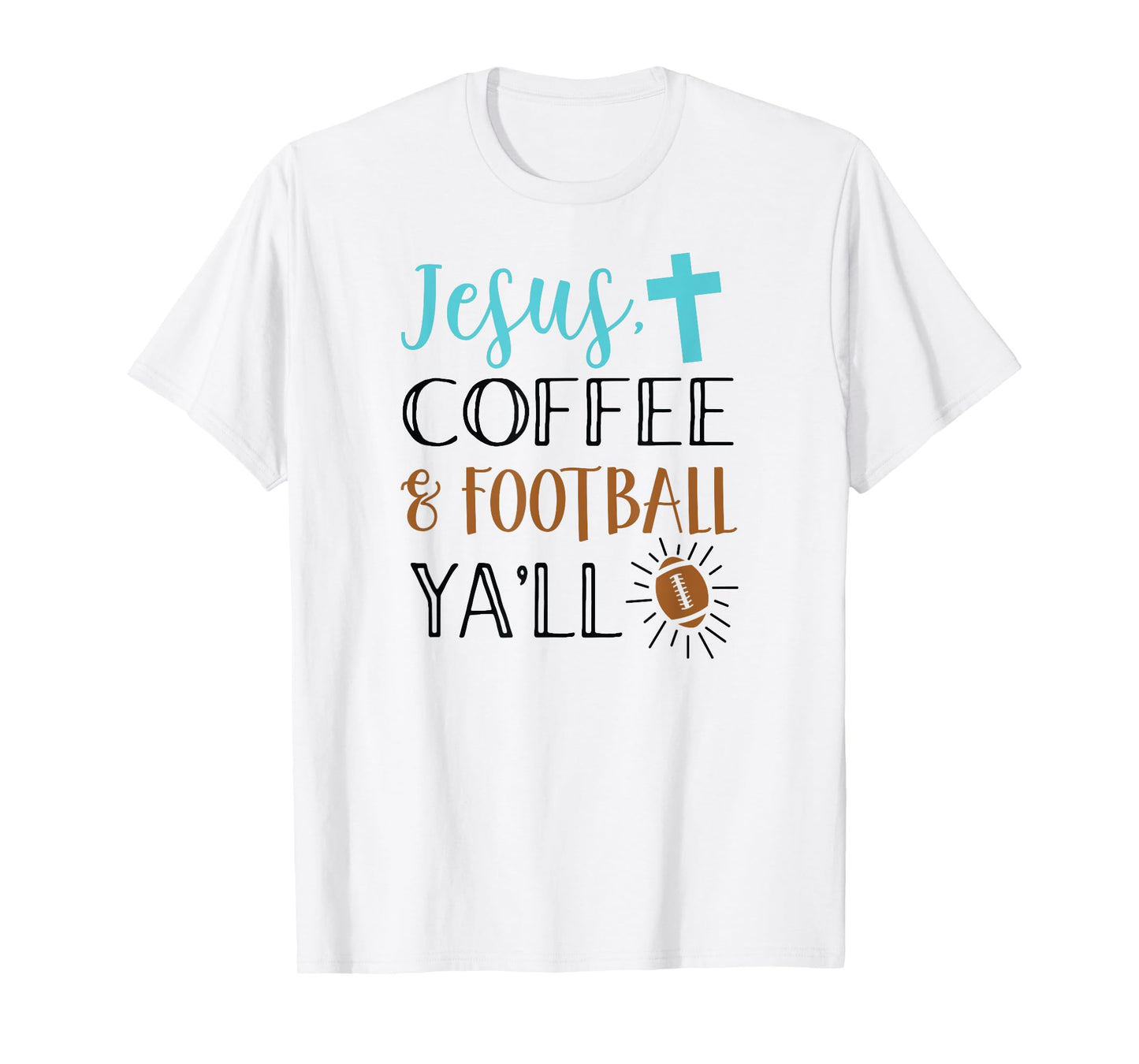 Jesus coffee & Football Ya'll Shirt Christian Game Southern