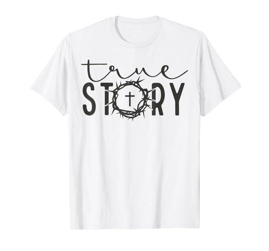 He Is Risen Cross Jesus Easter Day Christians True Story T-Shirt