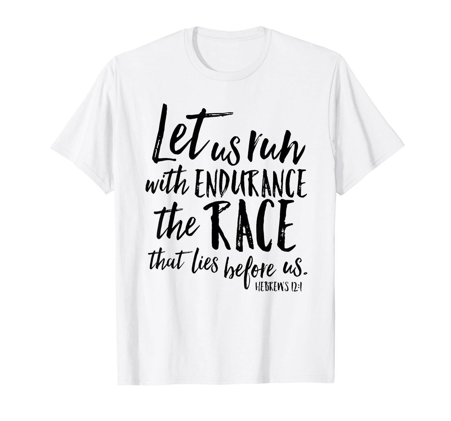 Let Us Run With Endurance The Race Christian Verse Shirt T-Shirt