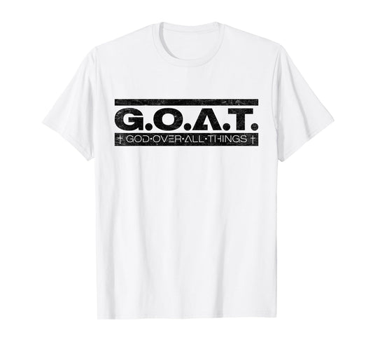 Faith Religious God Over All Things T-Shirt