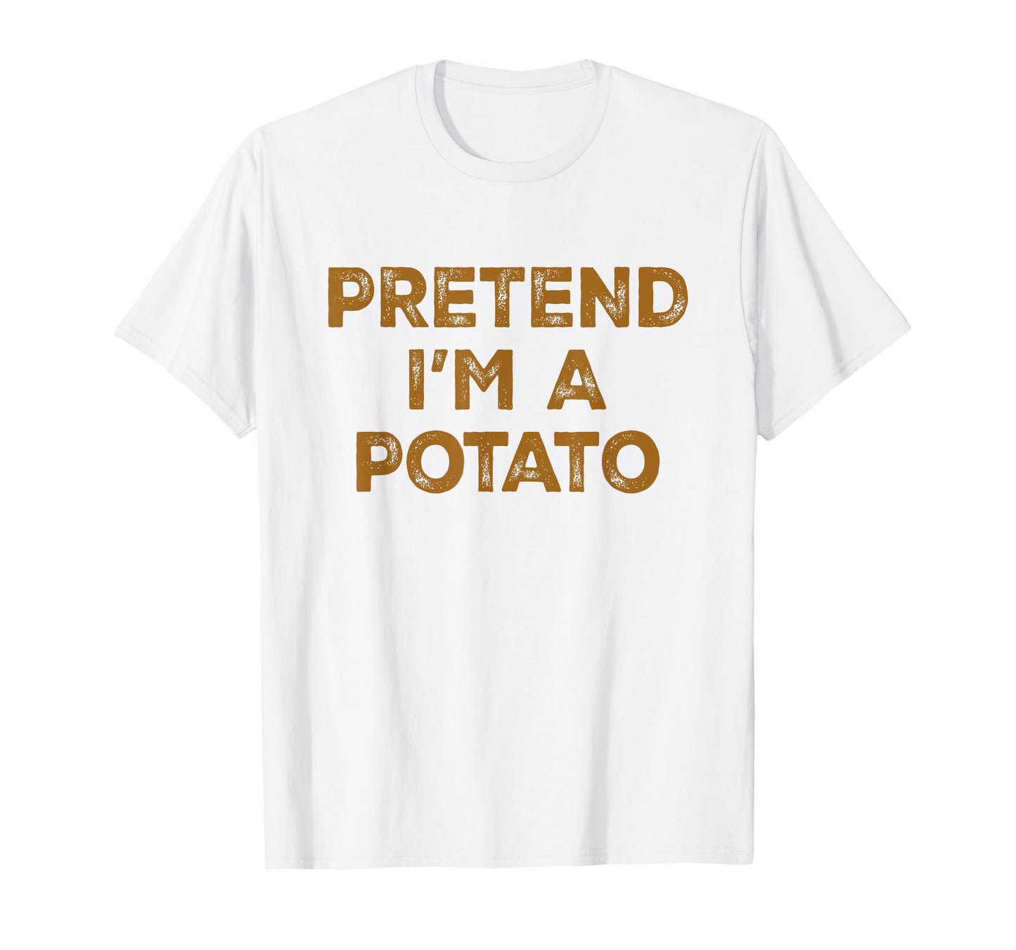 Pretend I'm A Potato Lazy Halloween Costume T-Shirt