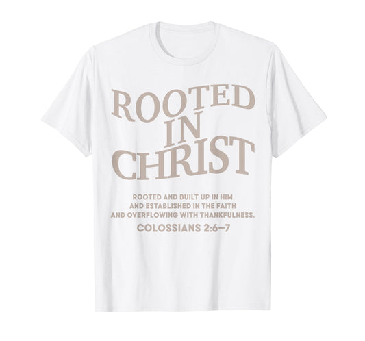 Rooted in Christ Is King Christian Jesus God Son Sister Teen T-Shirt