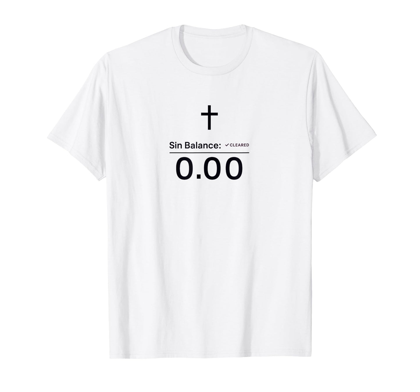 Sin Balance Cleared | Cross Funny Christian Faith Trending T-Shirt