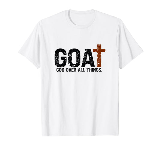 God over all things. Jesus first greatest of all T-Shirt