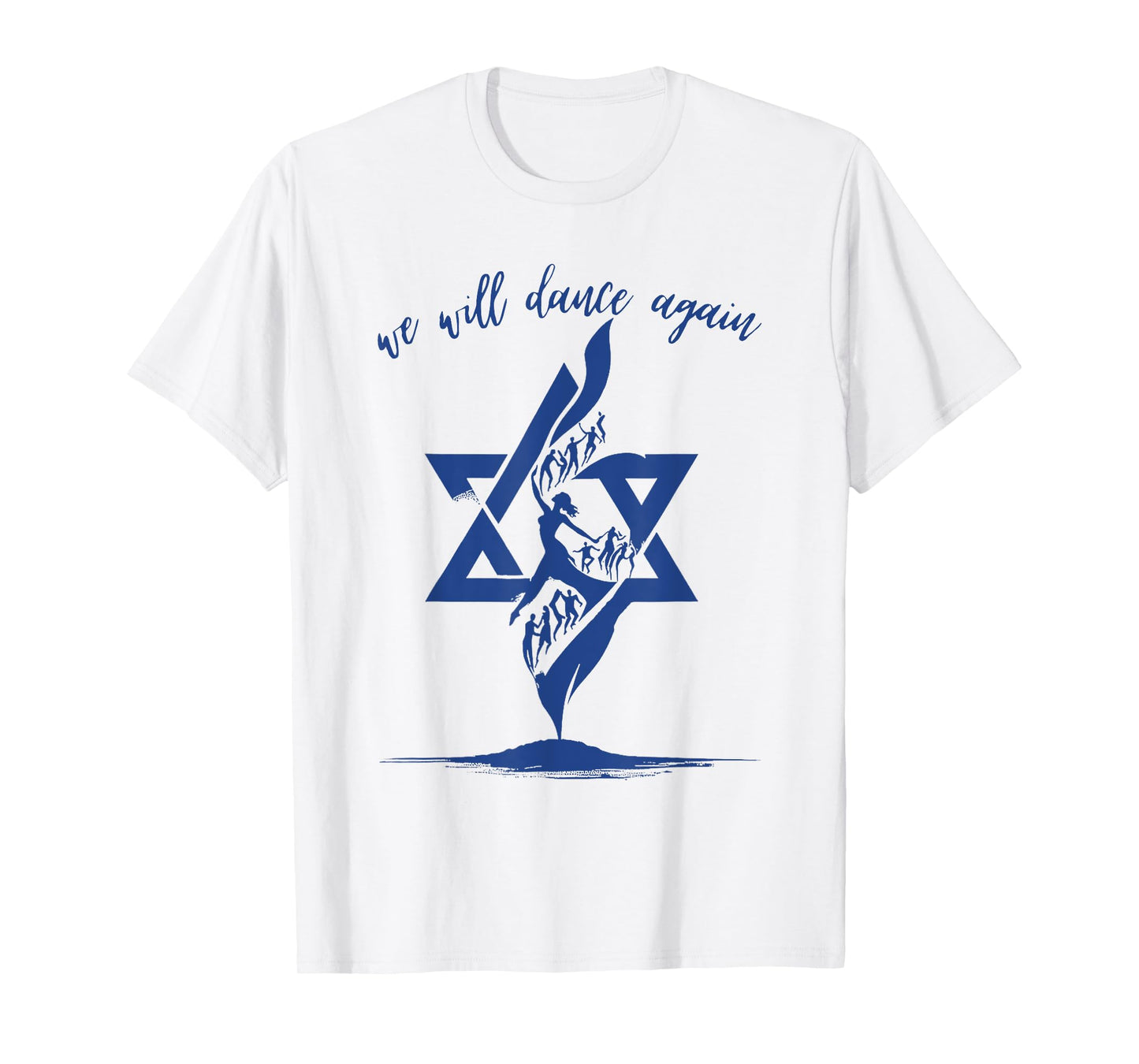 We Will Dance Again Israel Jewish Support Israel T-Shirt