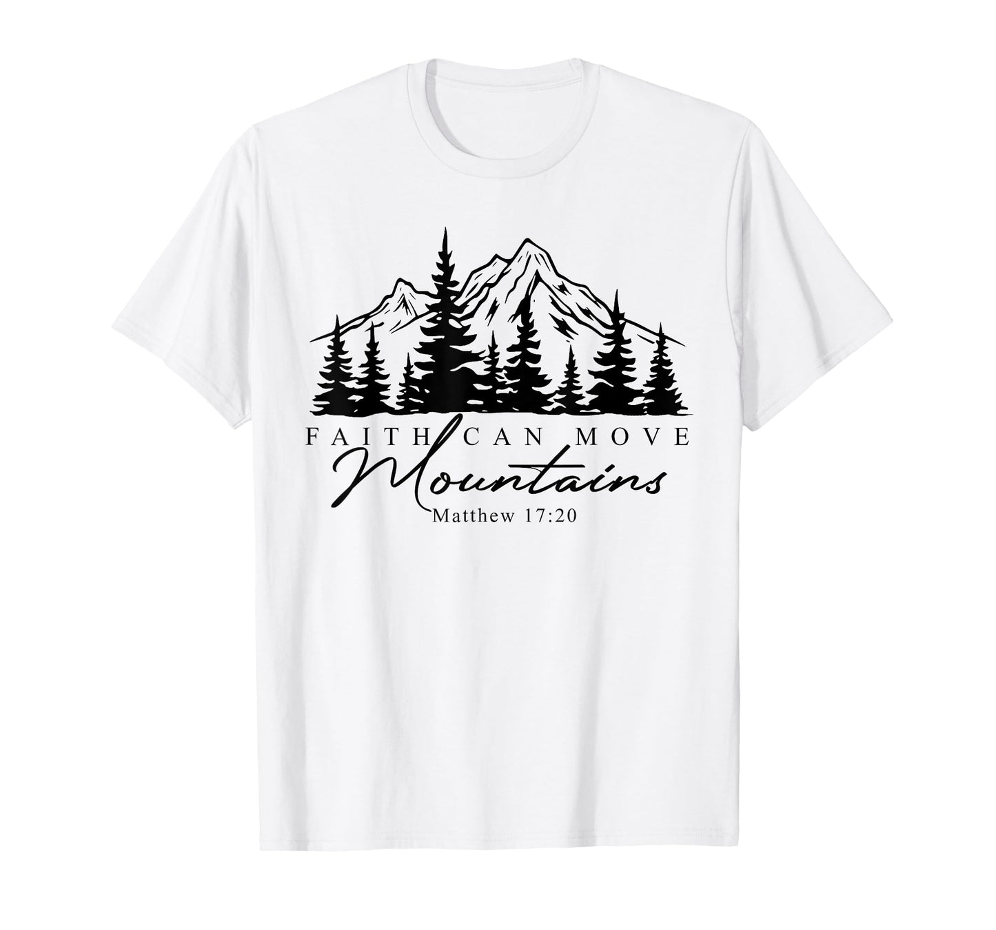 Faith Can Move Mountains Christian Bible Verse Religious T-Shirt