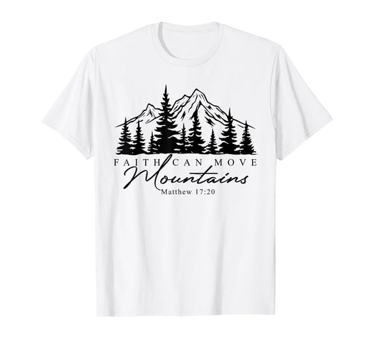 Faith Can Move Mountains Christian Bible Verse Religious T-Shirt
