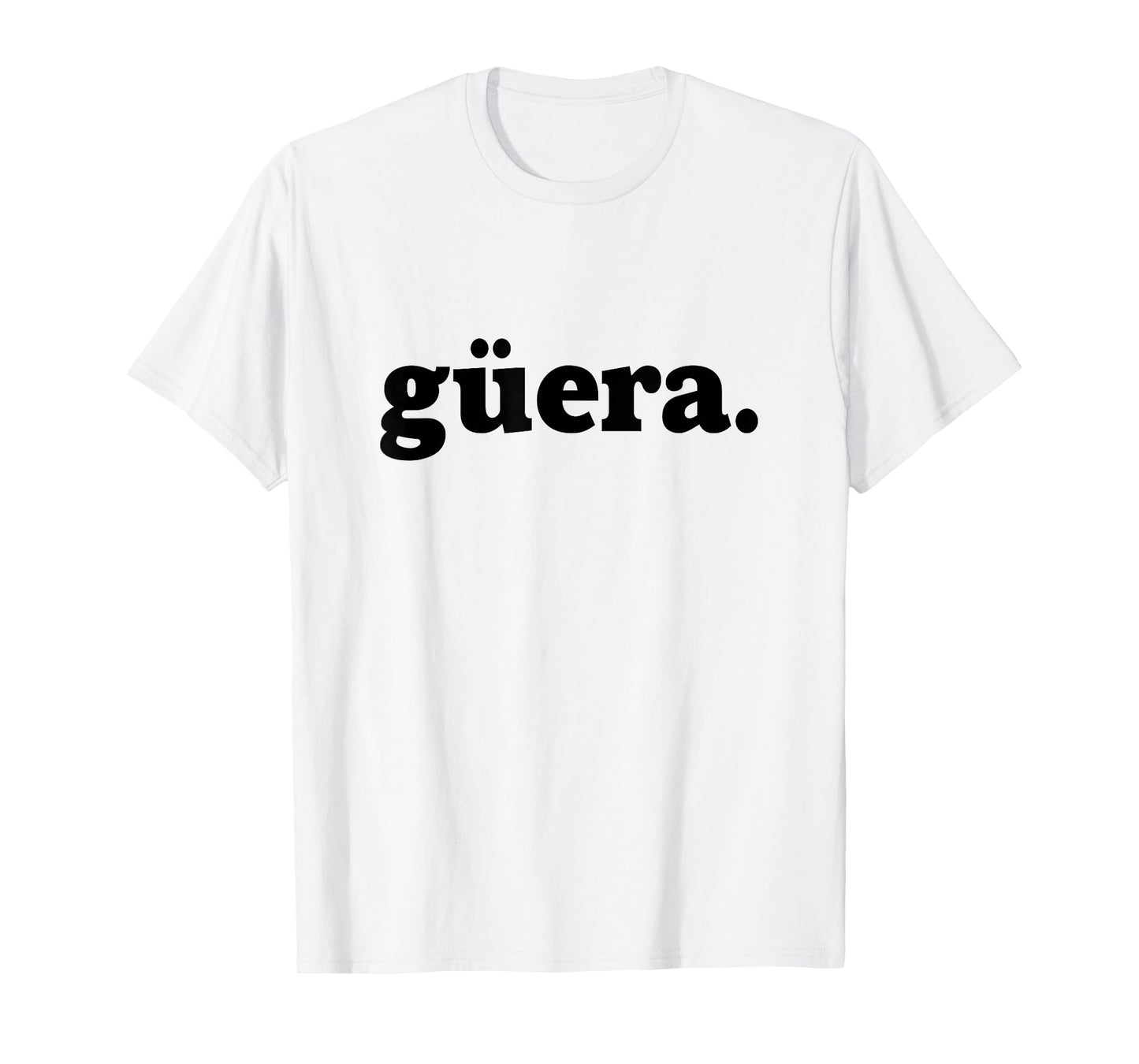 Guera Blonde Latina Hispanic Women Mexican Slang T-Shirt