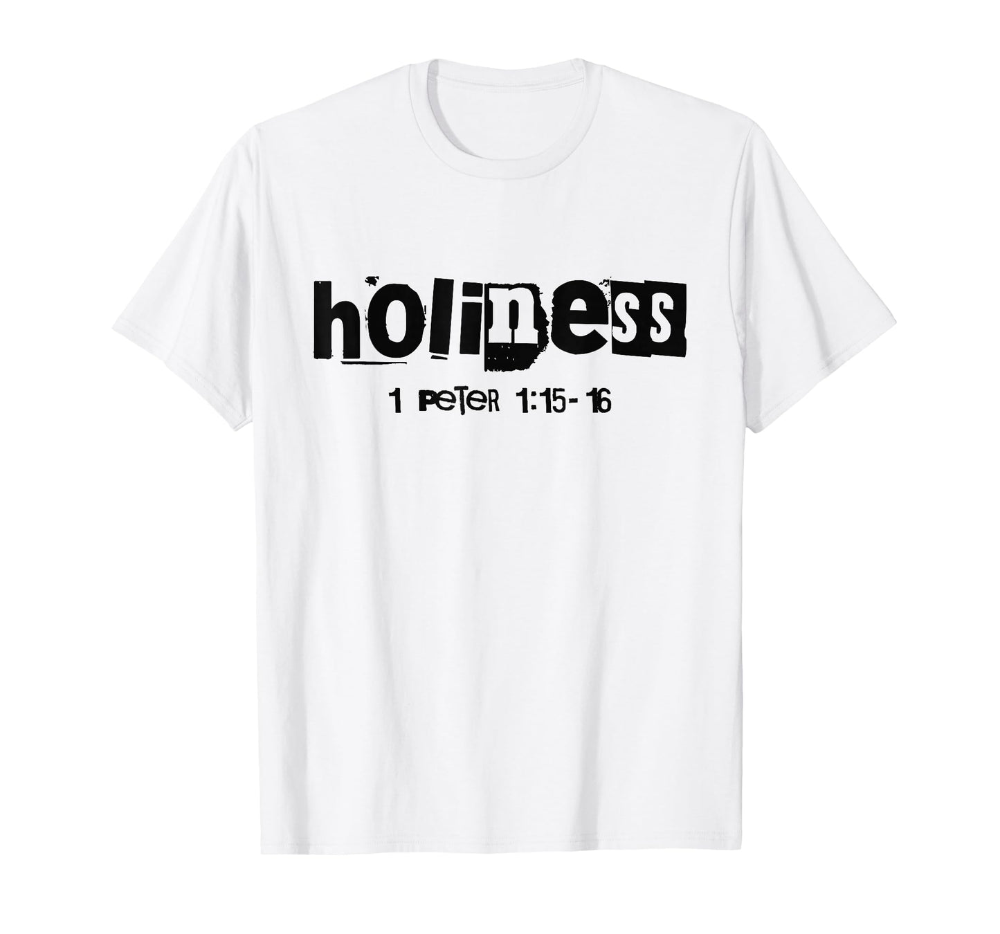 Holiness (1 Peter 1:15-16) Christian Streetwear Bible Verse T-Shirt