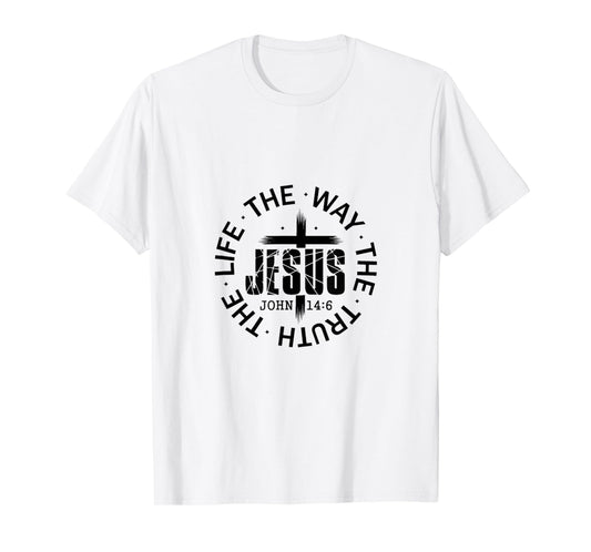 Christian Jesus Christ John 14:6 - The Way The Truth T-Shirt