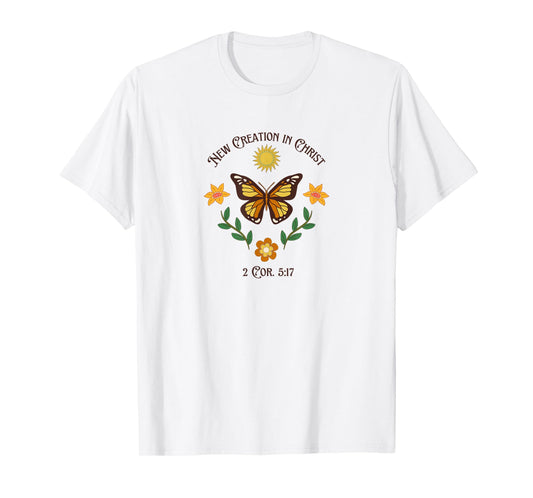 New Creation In Christ Butterfly T-Shirt