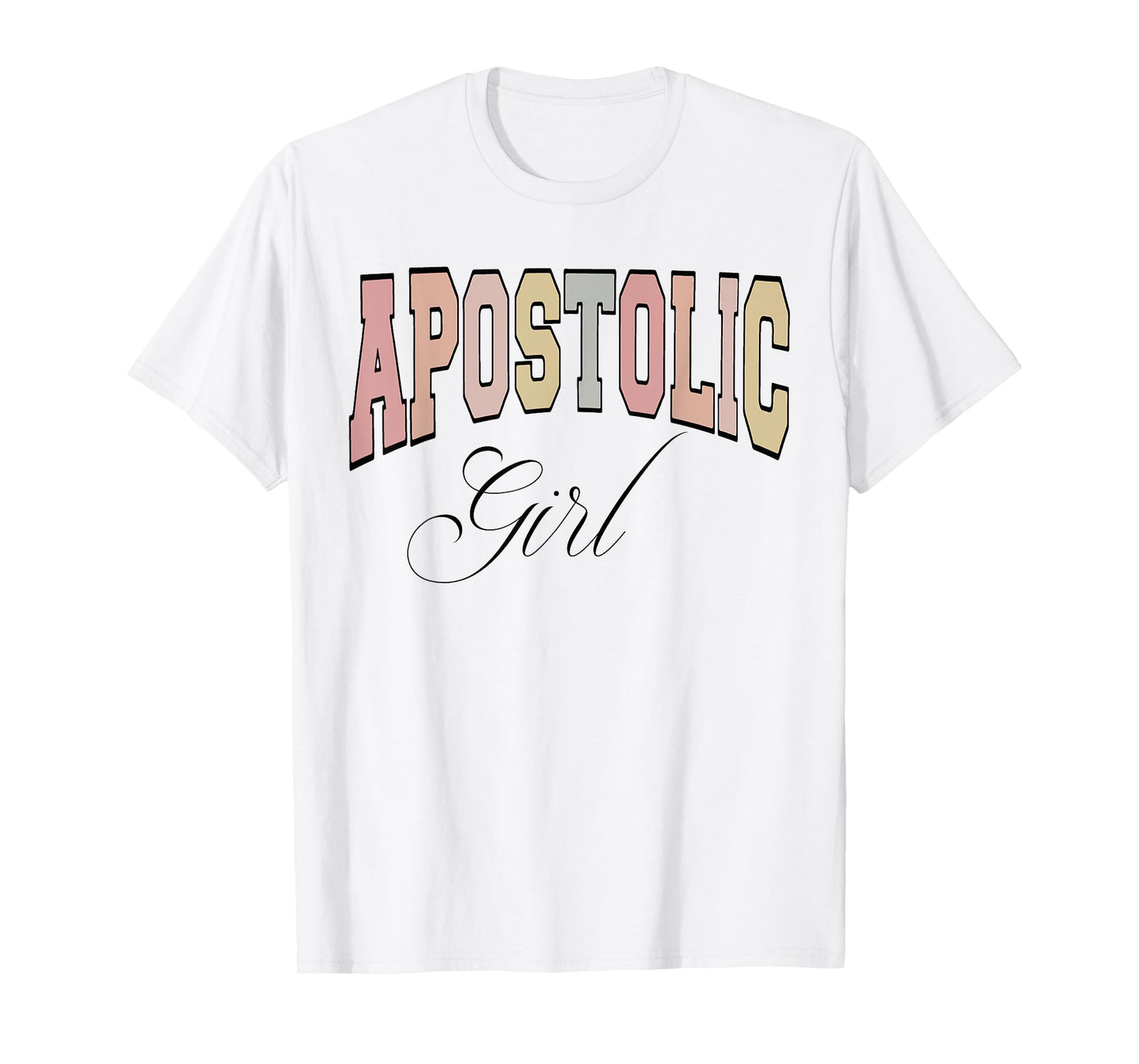 Apostolic girl, gift for Pentecostal apostolic girl T-Shirt