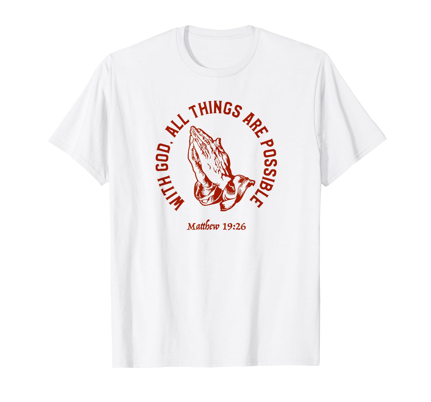 Christian Faith Matthew 19:26 Jesus Christ Christianity T-Shirt