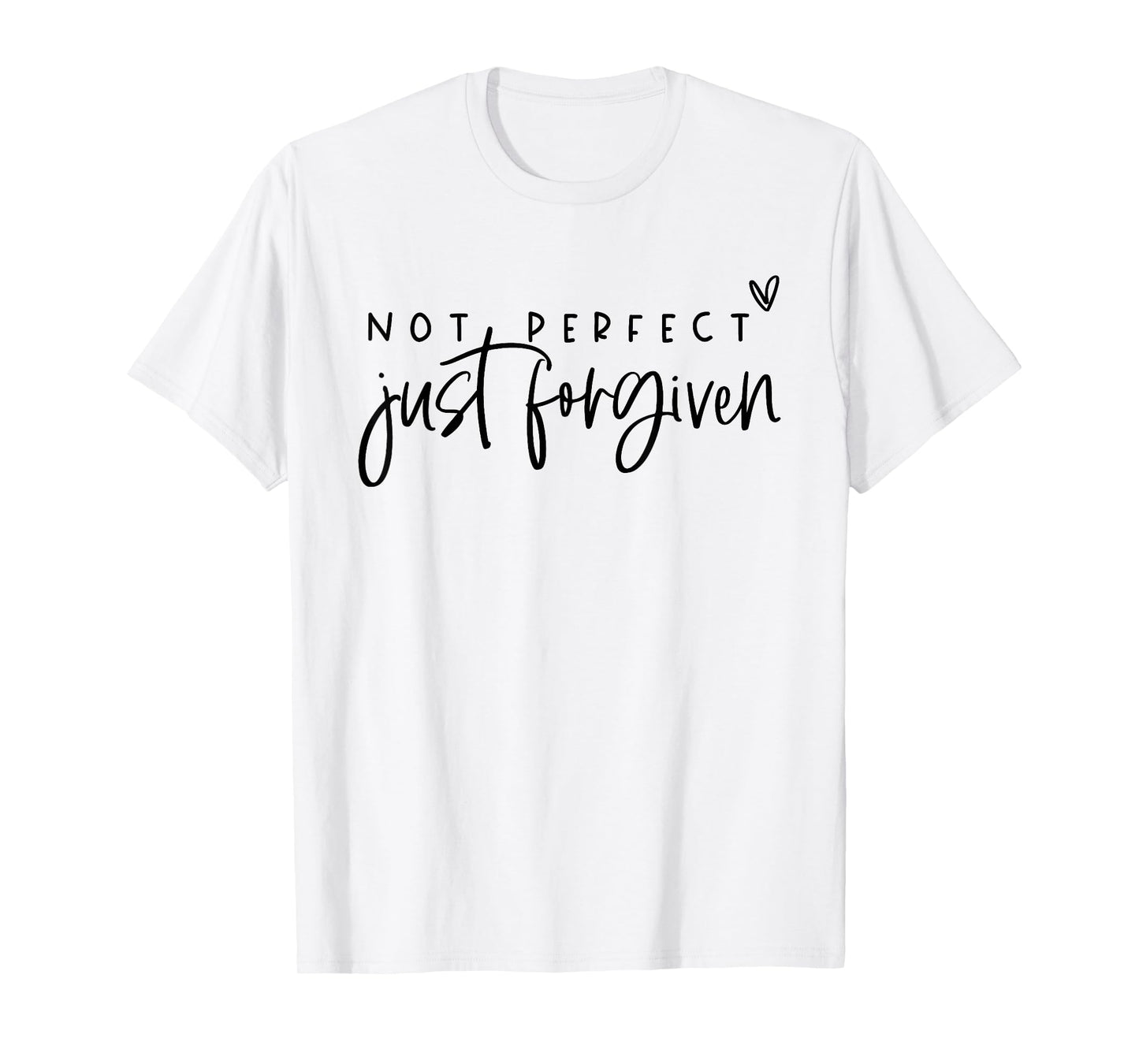 Not Perfect Just Forgiven Christian Easter Day God Jesus T-Shirt