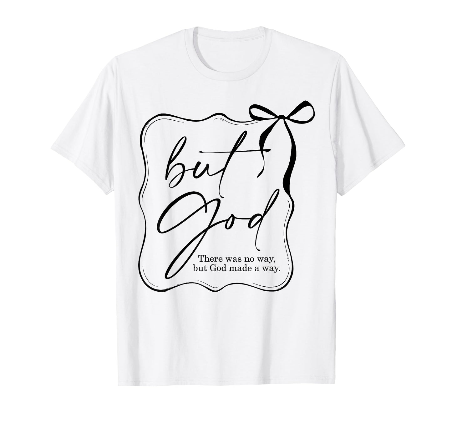But God Coquette Religious Christian Bible Verse T-Shirt