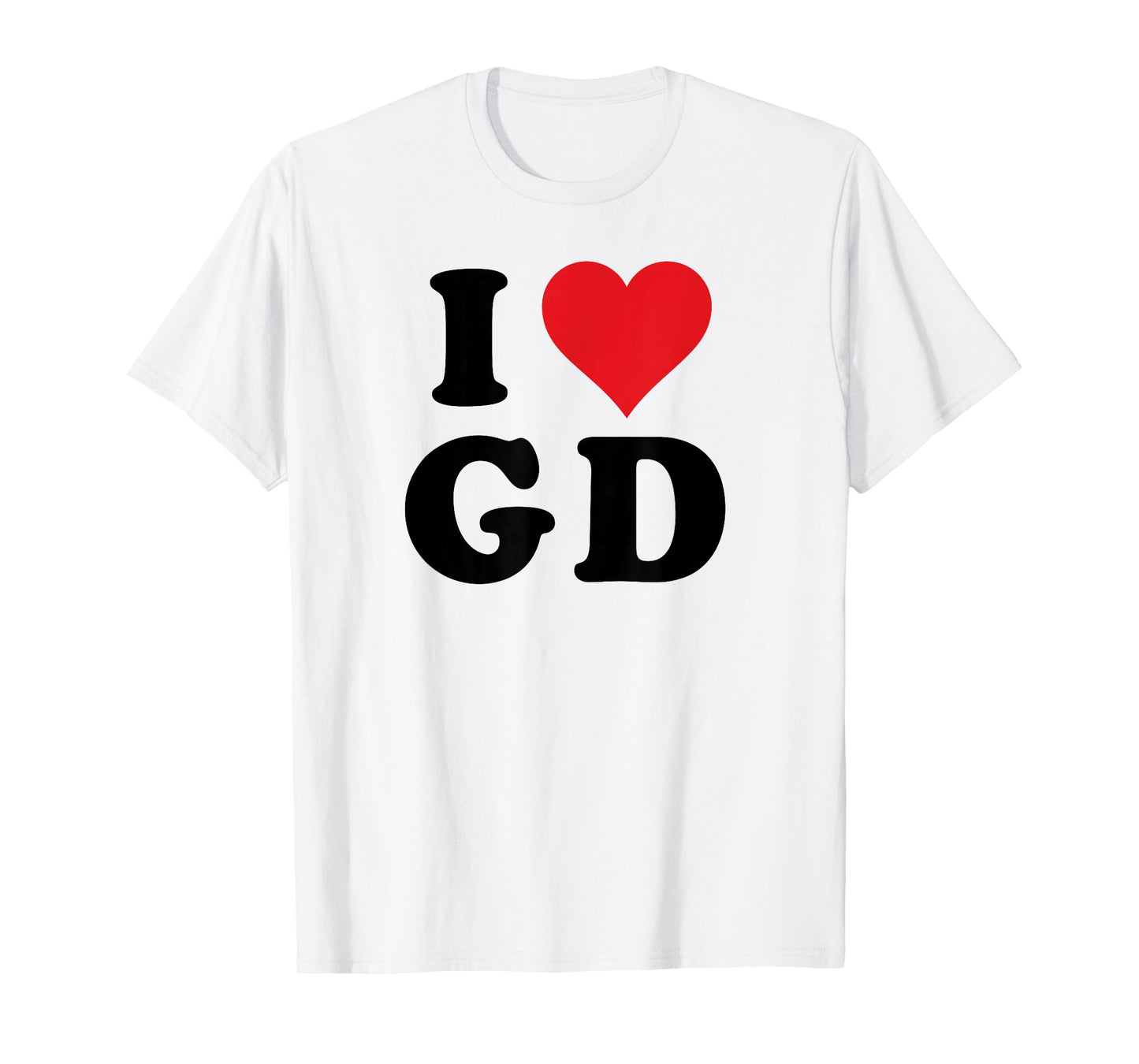 I Heart GD Initials I Love G.D. First And Last Name G D T-Shirt