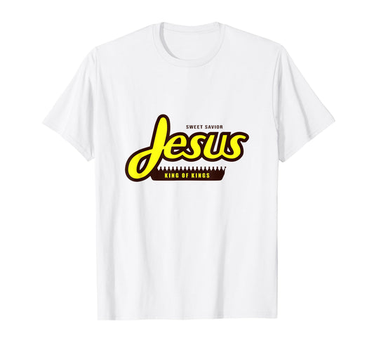 Jesus Sweet Savior King of Kings Reeses T-Shirt