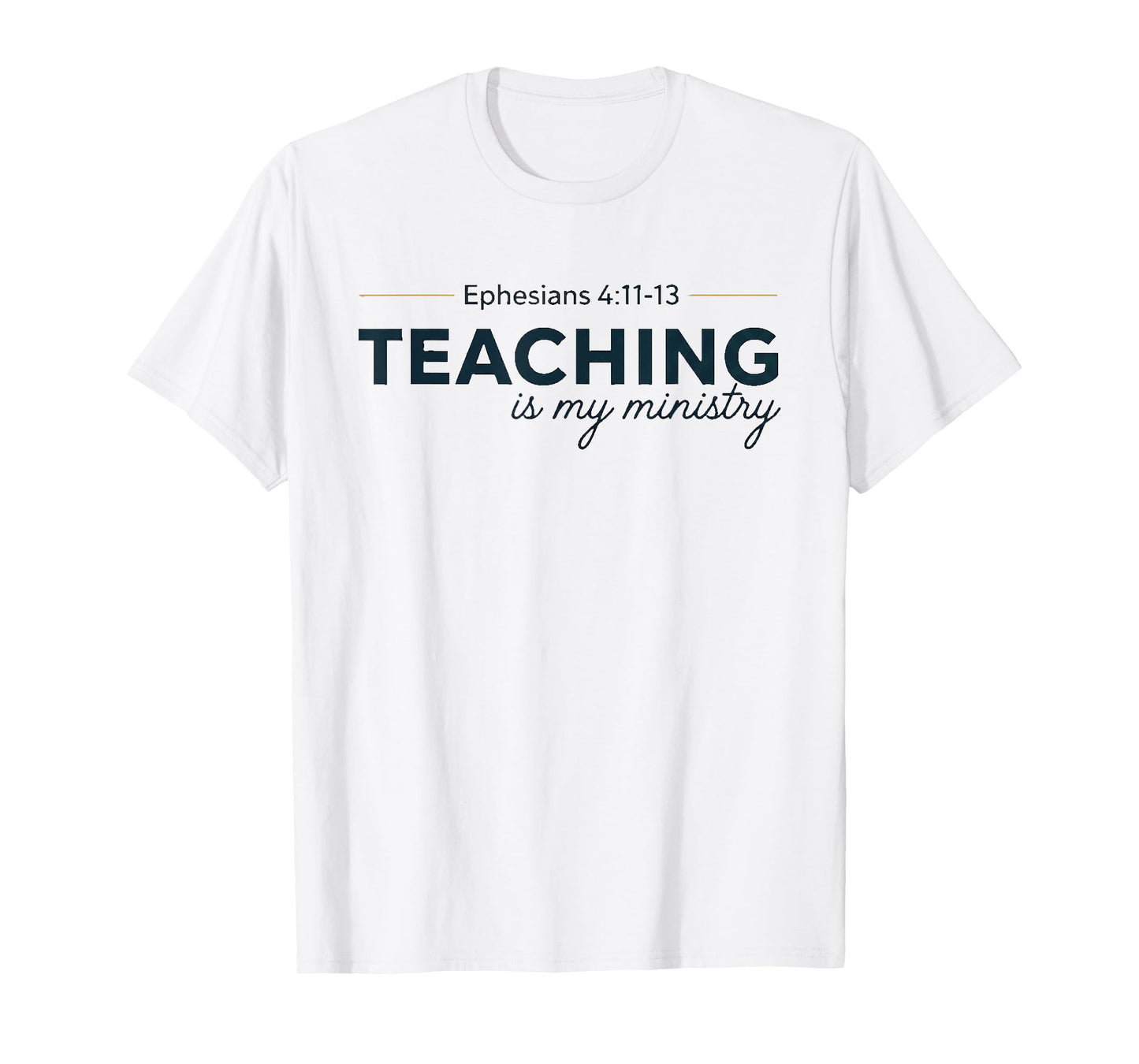 Christian Teacher Teaching Is My Ministry Scripture Women T-Shirt