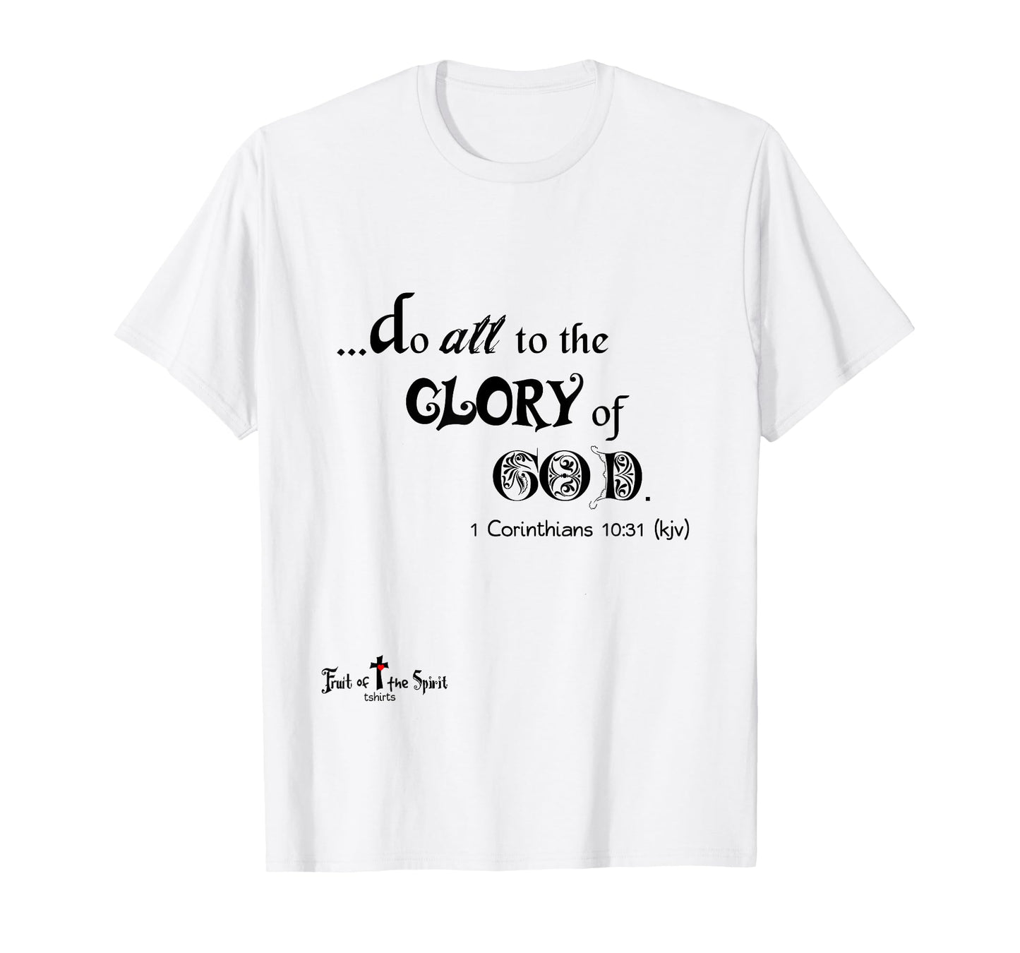 Do All to the Glory of God 1 Corinthians 10:31 Christian T T-Shirt