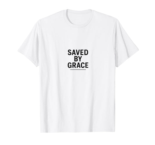 Saved by Grace Minimalist Christian Graphic T-Shirt