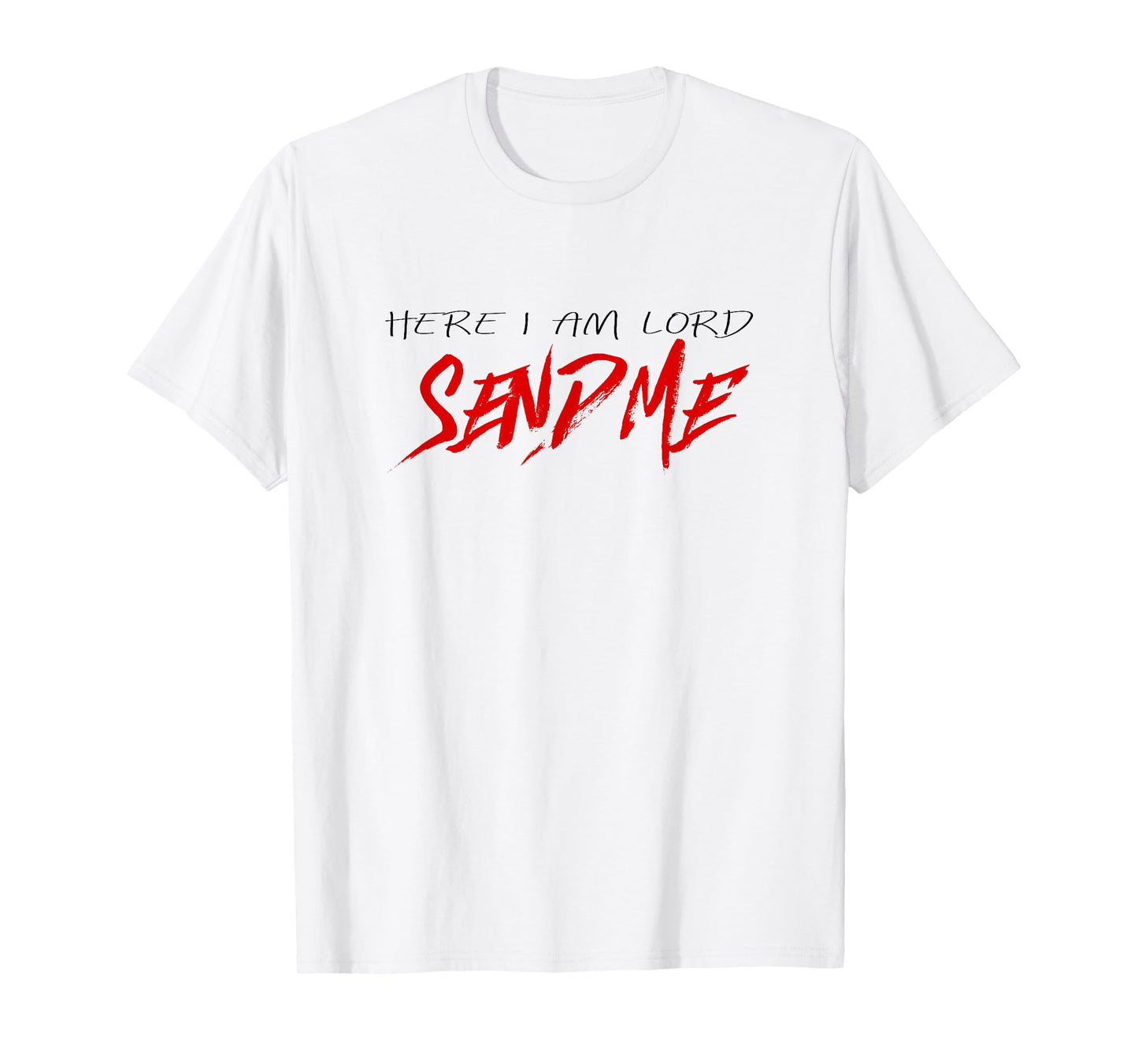 Christian T Shirt, Here I Am Lord Send Me Missions Shirt T-Shirt