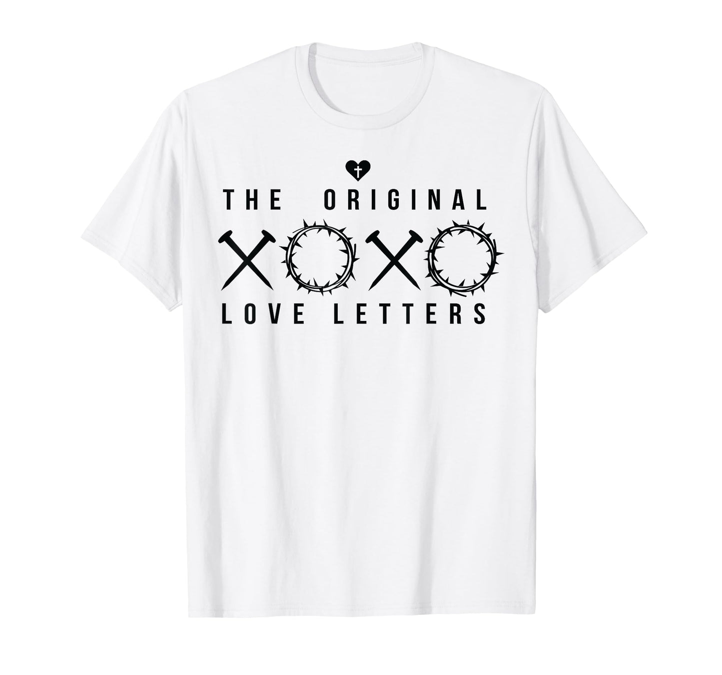 XOXO The Original Love Letters Christian Faith Easter T-Shirt
