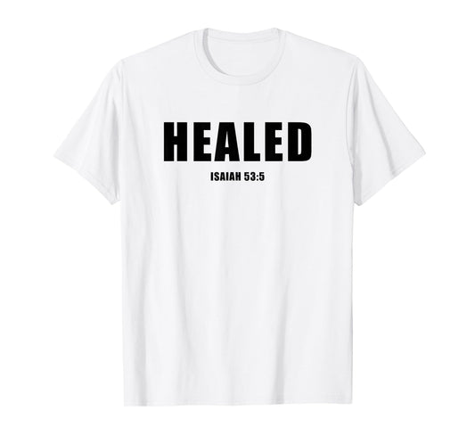 Isaiah 53:5 Bible Verse Promise of Healing and Health Faith T-Shirt