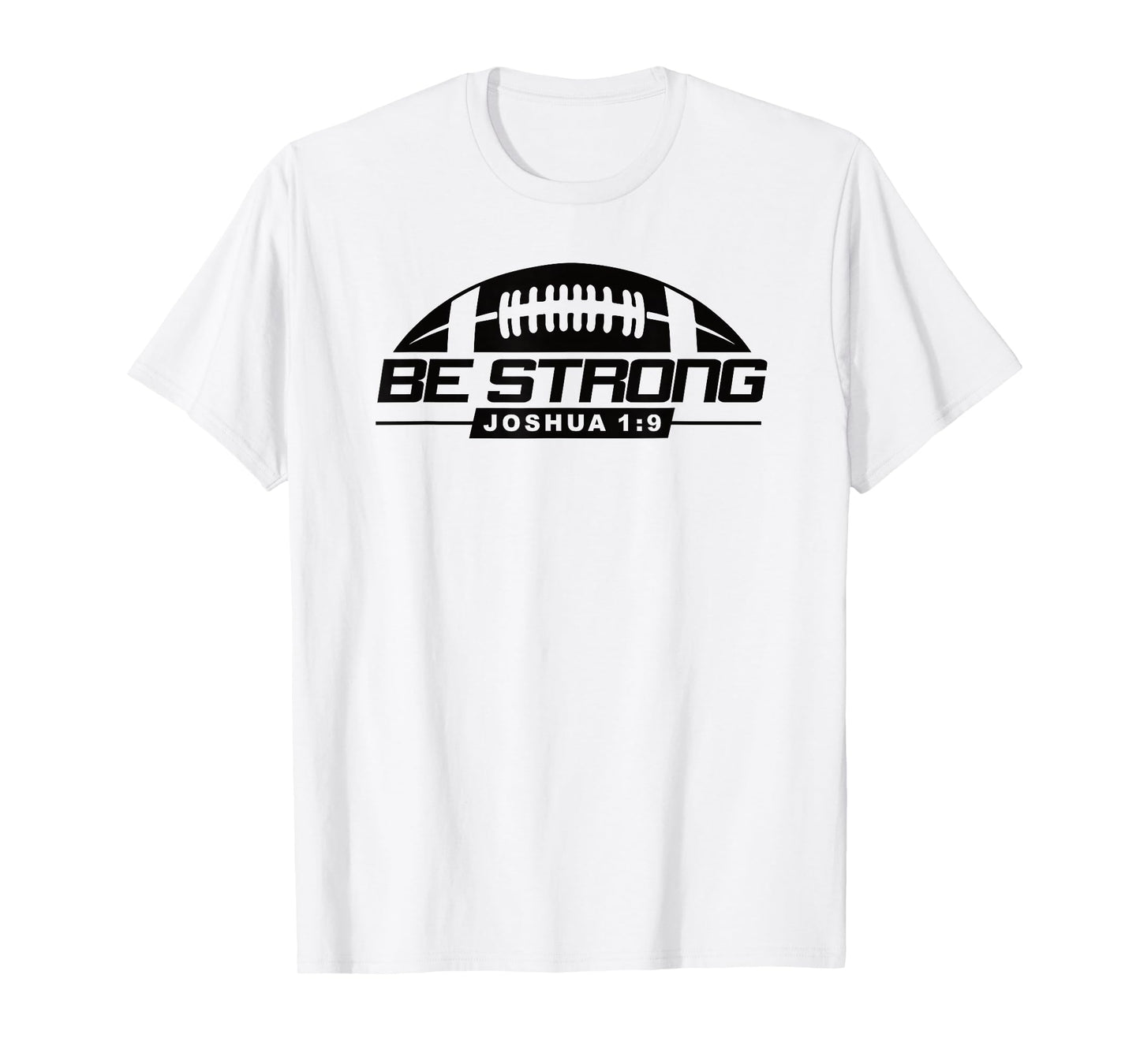 Joshua 1:9-Strong & Courageous Football Themed T-Shirt